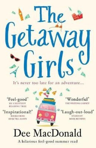 Thumbnail - The Getaway Girls: A Hilarious Feel Good Summer Read By Macdonald, Dee