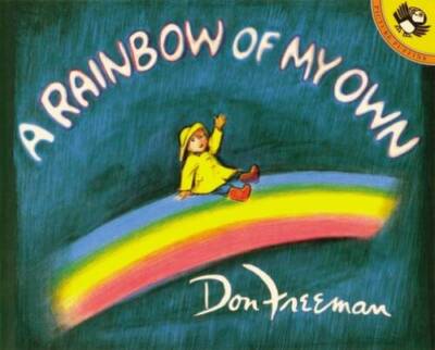 A Rainbow of My Own - Paperback By Freeman, Don - VERY GOOD