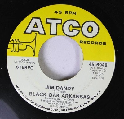 BLACK OAK ARKANSAS JIM DANDY / RED HOT LOVIN   ATCO 6948  7'' SINGLE