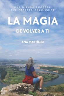 La Magia de Volver a Ti: Una mirada amorosa del pro... | Buch | Zustand sehr gut