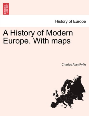 Fyffe - A History of Modern Europe. With maps - New paperback or softb - X555z