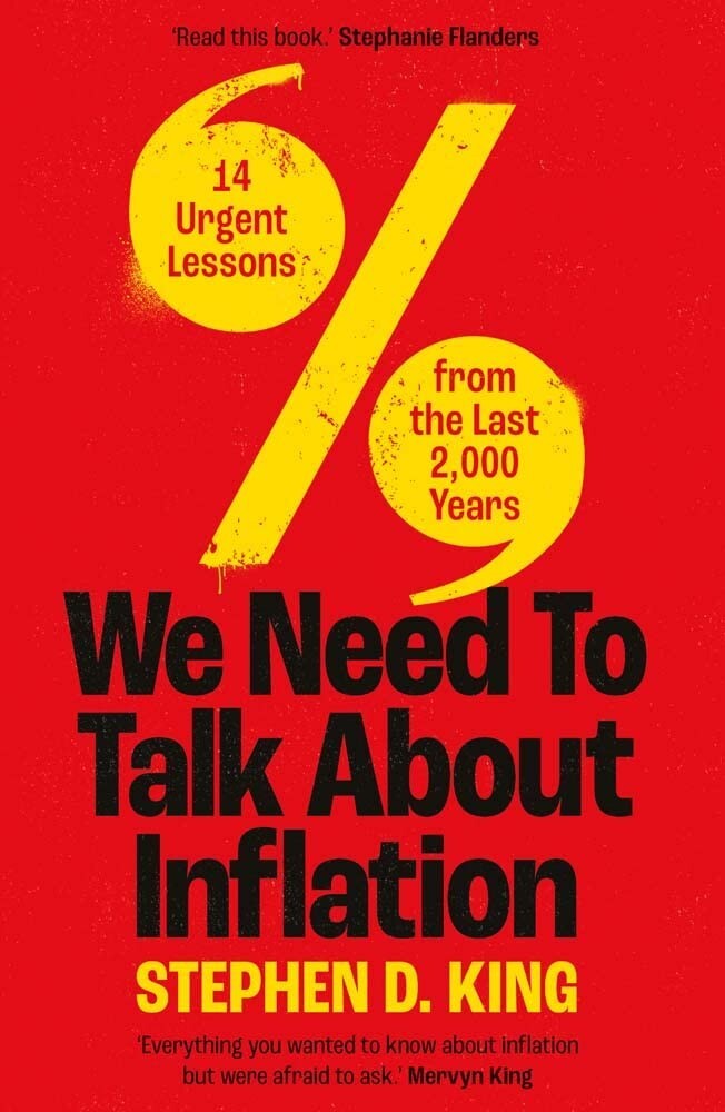 We Need to Talk About Inflation 14 Urgent Lessons Last 2,000 by Stephen D King