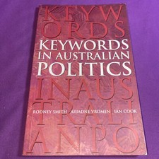 Keywords in Australian Politics by Rodney Smith, Ian  Cook, Ariadne Vromen PB