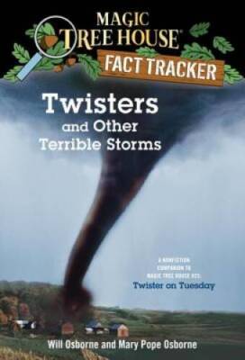 Twisters and Other Terrible Storms: A Nonfiction Companion to Magic Tree  - GOOD