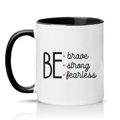 Be Brave Strong Fearless Damen 11 Unzen Keramiktasse Inspirierend Motivation Geschenk