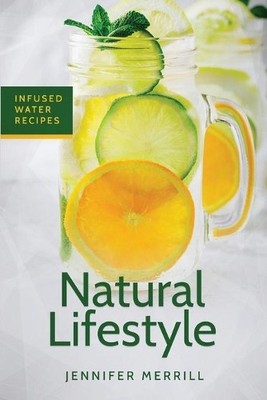 Jennifer Merrill Natural Lifestyle (Taschenbuch)