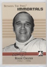 2006-07 ITG Between the Pipes Immortals Roger Crozier #130 m5x