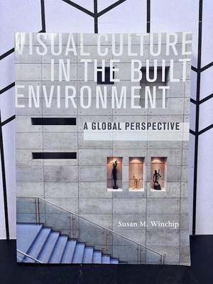 Visual Culture Built Environment Global Perspective Winchip Fairchild 2010 PB VG