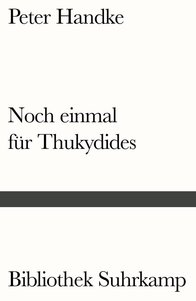 Thumbnail - Noch Einmal Für Thukydides | Peter Handke | 2016 | Deutsch