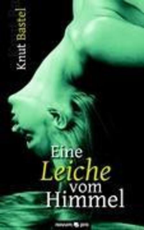 Thumbnail - Knut Bastel | Eine Leiche Vom Himmel | Taschenbuch | Deutsch (2011) |