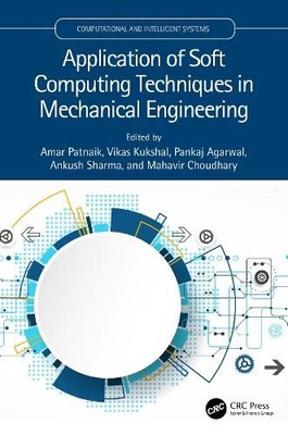 Application of Soft Computing Techniques in Mechanical Engine... - 9781032191027