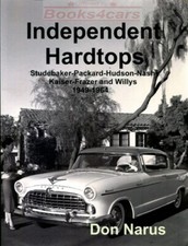 HARDTOPS BOOK INDEPENDENT NARUS COUPE WILLYS NASH PACKARD HUDSON STUDEBAKER