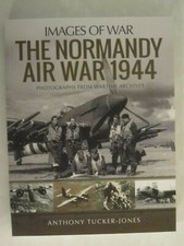 The Normandy Air War 1944 (Images of War)
