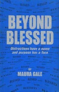 Beyond Blessed - Distractions Have a Name and Purpose Has a Face