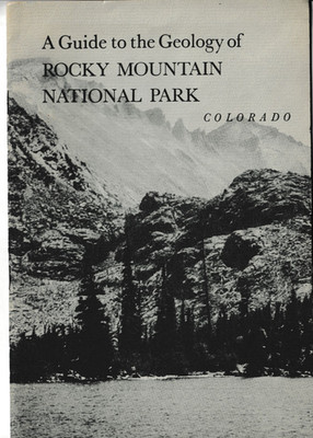 National Park Service Guide to the Geology of Rocky Mountain NP 1955  36 pages