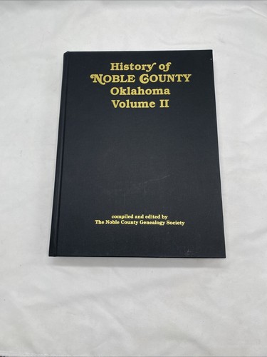 History of Noble County Oklahoma Vol. I (1987) & II (2008) Genealogy 2nd Print - Picture 14 of 24