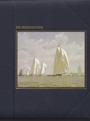 The Art of Sailing: Die Rennyachten (Time-Life / Die Seefahrer)