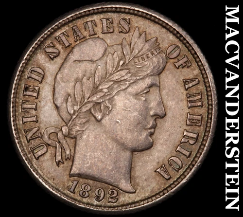 1892 Barber Dime- Choice Almost Uncirculated Better Date No Reserve #i8434