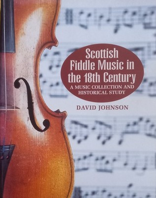 Scottish Fiddle Music of the 18th Century by David Johnson (Trade Paperback)
