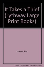 It Takes a Thief (Lythway Large Print Books) By Kay Hooper