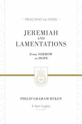 Jeremiah and Lamentations: - Hardcover, by Ryken Philip Graham - Very Good u