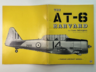   ''Famous Aircraft Series: The AT-6 Harvard'' by Len Morgan - A Must-Have!  