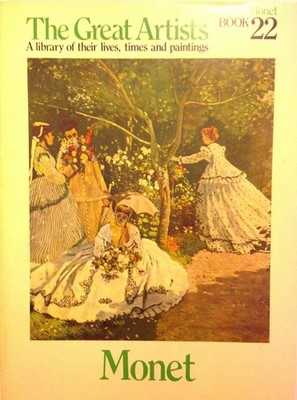 Claude-Oscar Monet (1840-1926) (The Great Artists, A Library of Their Lives,...