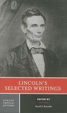 Lincolns Selected Writings: A Norton Critical...