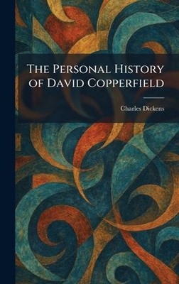 The Personal History of David Copperfield by Charles Dickens Hardcover Book