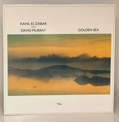 LP * KAHIL EL` ZABAR w DAVID MURRAY - Golden Sea * Sound Aspects D 1989 * nm