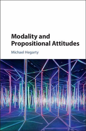 Modality and Propositional Attitudes Hegarty Hardback Cambridge University Press