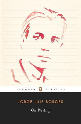 On Writing, Jorge Luis Borges