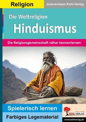 Die Weltreligion Hinduismus Autorenteam Kohl-Verlag