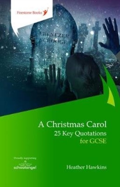 A Christmas Carol: 25 Key Quotations for GCSE by Heather Hawkins