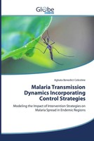 Agbata Benedict Celestine | Malaria Transmission Dynamics Incorporating...