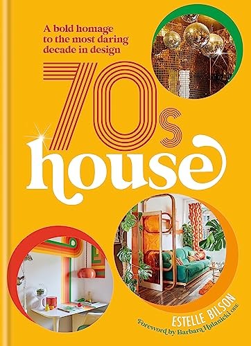 70s House: A bold homage to the most daring decade in design by Estelle Bilson - Image 5