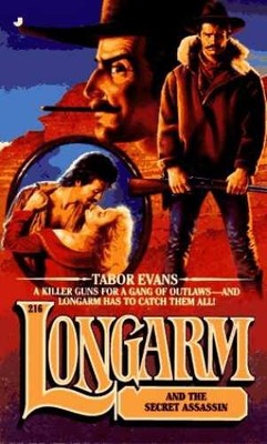 Longarm 216: And The Secret Asssassin - Paperback, by Evans Tabor - Acceptable