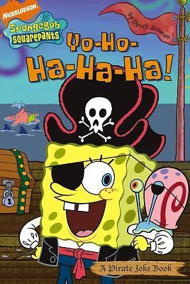 Yo-Ho-Ha-Ha-Ha!: A Pirate Joke Book (Nick Spongebob Squarepants (Simon...