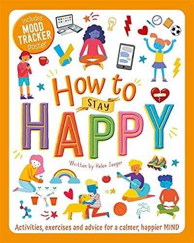 How to Stay Happy (Wellbeing Workbooks) By Helen Jaeger