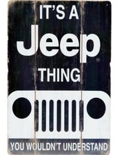 Its A Jeep Thing You Wouldnt Understand 8x12 Metal Sign