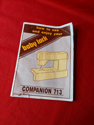 Baby Lock Companion 713 Operations Manual/Sewing Guide