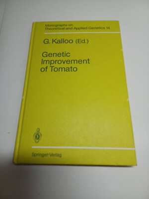 Genetic Improvement of Tomato (Monographs on Theoretical and Applied Genetics)