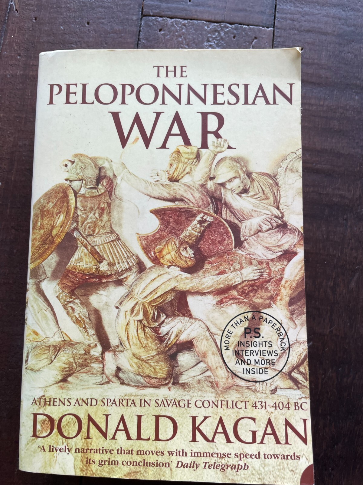 The Peloponnesian War Athens and Sparta in Savage Conflict 431-404 BC PB
