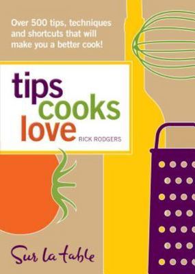 Tips Cooks Love: Over 500 Tips, Techniqu- 9780740783449, paperback, Sur La Table