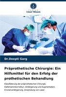 Deepti Garg | PräProthetische Chirurgie: Ein Hilfsmittel FüR Den Erfolg Der...