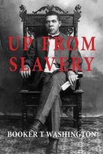 Up from Slavery by Booker T. Washington (English) Paperback Book