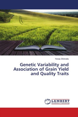 Yonas Shimelis | Genetic Variability and Association of Grain Yield and...