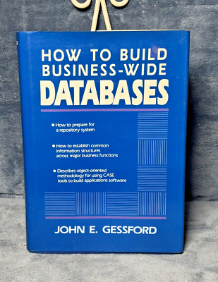 #ad How to Build Business Wide Databases 1st Edition by John E. Gessford $174.99