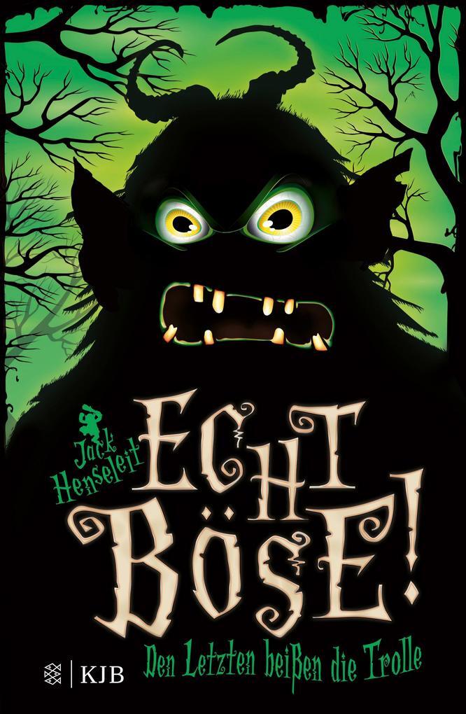 Echt Böse Den Letzten Beißen Die Trolle | Jack Henseleit | 2020 |