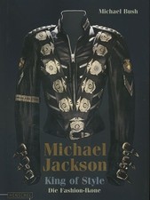 Michael Jackson - King of Style - Die Fashion-Ikone / Michael Bush